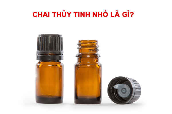 Chai thủy tinh nhỏ là gì? Ưu điểm của chai thủy tinh nhỏ