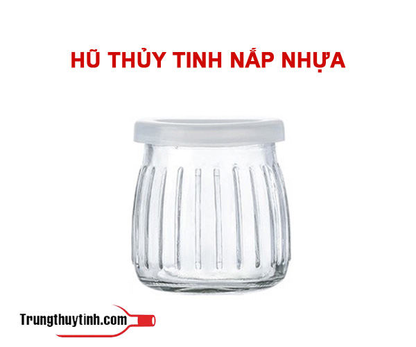 Hũ thủy tinh nắp nhựa